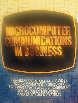 microcomputer communications in business 1st edition howard falk 0801975123, 978-0801975127