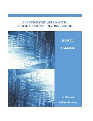 an integrated approach to business and information systems 1st edition dr. sheila m. smith ph.d. 1085818330,