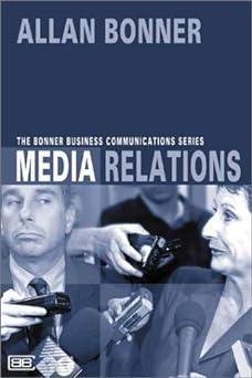 media relations 1st edition allan bonner 1894921003, 978-1894921008
