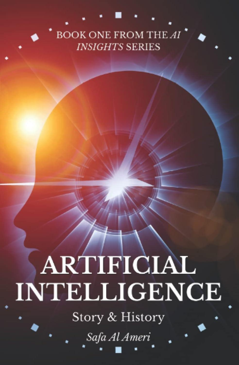 artificial intelligence story and history 1st edition safa al ameri b09v121jd2, 979-8428339420