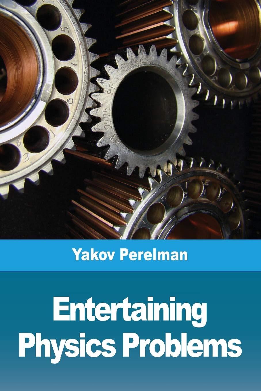 entertaining physics problems 1st edition yakov perelman 2917260610, 978-2917260616
