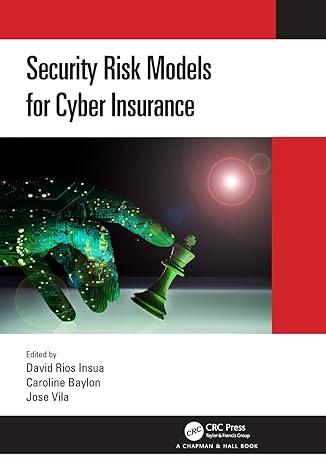 security risk models for cyber insurance 1st edition david rios insua, caroline baylon, jose vila 0367672634,