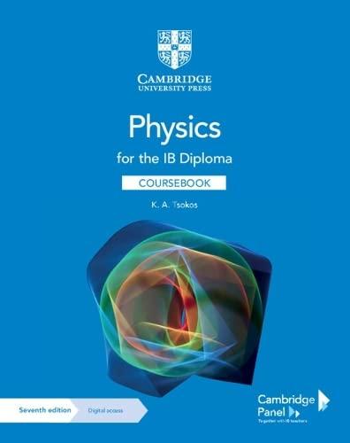 physics for the ib diploma coursebook 7th edition k. a. tsokos 1009071882, 978-1009071888