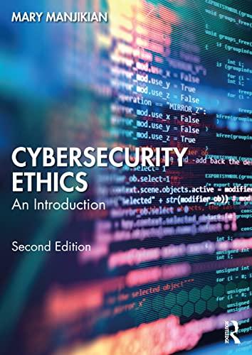 cybersecurity ethics an introduction 2nd edition mary manjikian 1032164972, 9781032164977