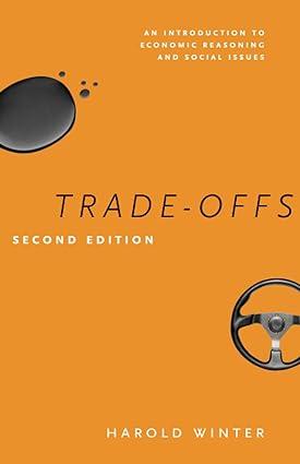 trade offs an introduction to economic reasoning and social issues 2nd edition harold winter 0226924491,