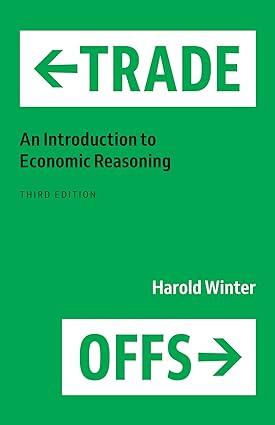 trade offs an introduction to economic reasoning and social issues 3rd edition harold winter 0226828883,