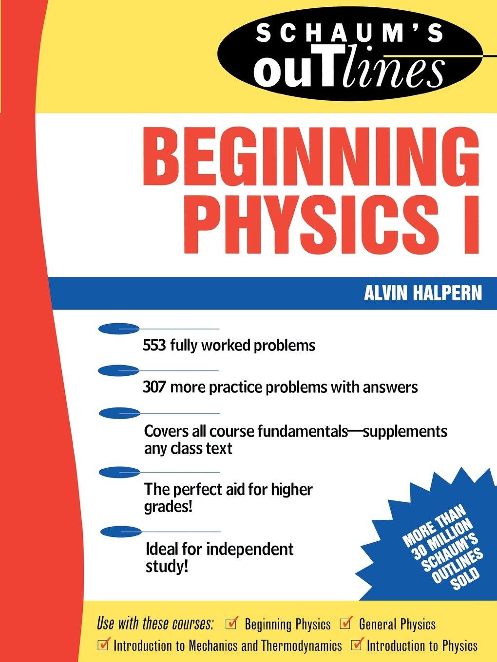 schaums outline of beginning physics i 1st edition alvin halpern 0070256535, 978-0070256538