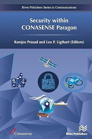 security within conasense paragon river publishers series in communications 1st edition ramjee prasad, leo p.
