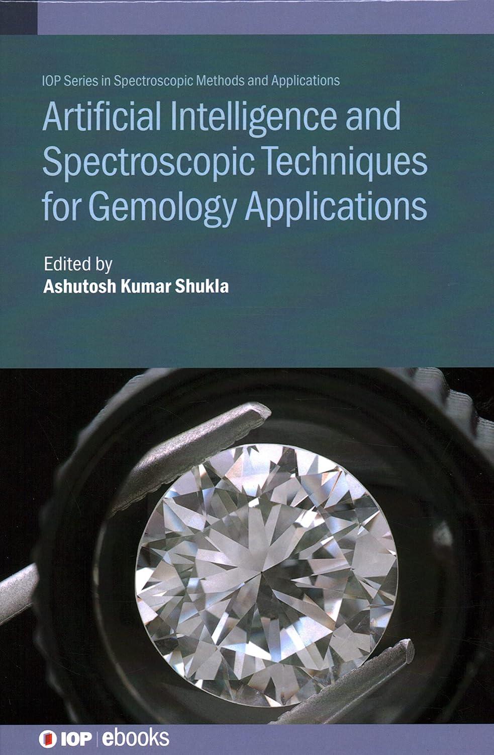 artificial intelligence and spectroscopic techniques for gemology applications 1st edition ashutosh kumar