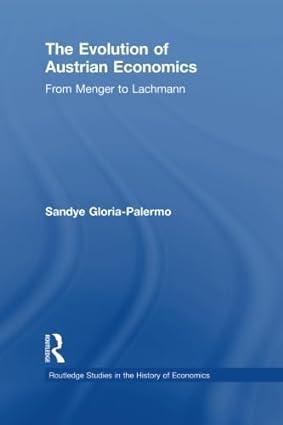 evolution of austrian economics from menger to lachmann 1st edition sandye gloria-palermo 1138007250,