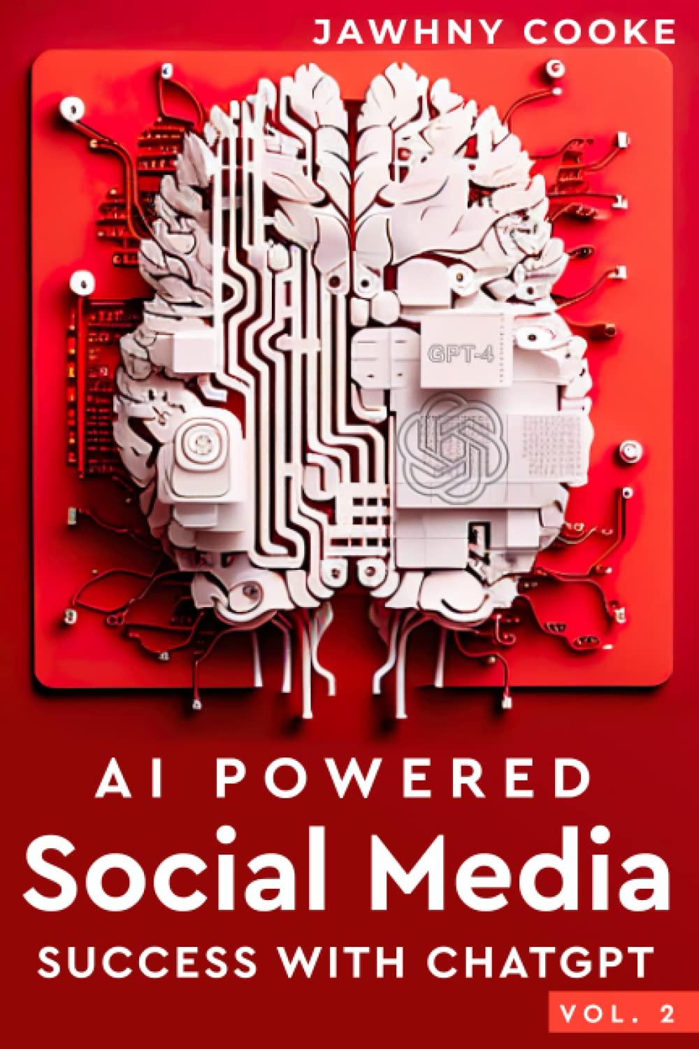 ai powered social media success with chatgpt volume 2 1st edition jawhny cooke b0c2rtz3y3, 979-8218196424