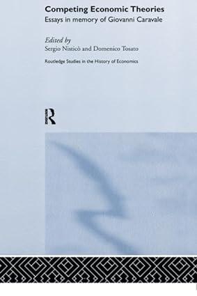 competing economic theories essays in memory of giovanni caravale 1st edition sergio nisticò , domenico