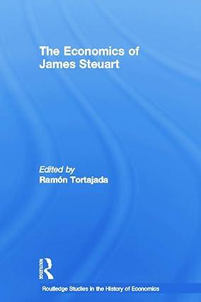 the economics of james steuart 1st edition ramon tortajada 041575707x, 978-0415757072