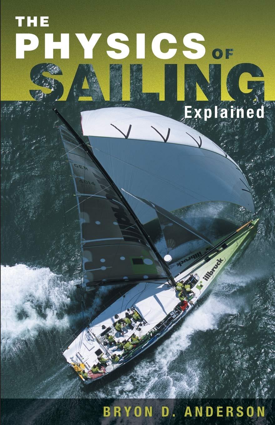 the physics of sailing explained 1st edition bryon d. anderson 1574091700, 978-1574091700