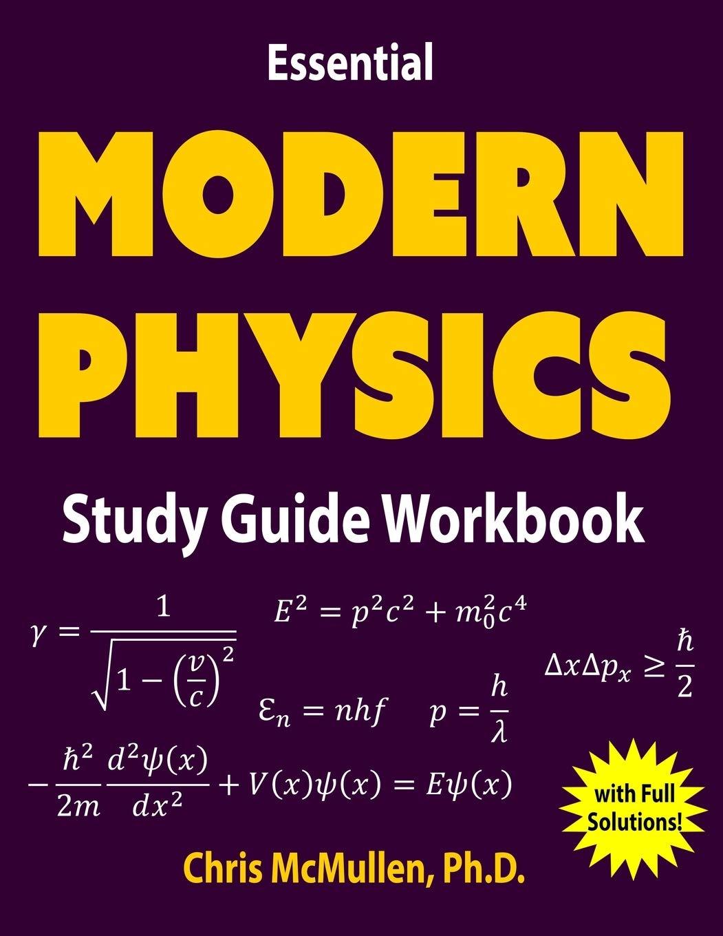 essential modern physics study guide workbook 1st edition chris mcmullen 1941691285, 978-1941691281