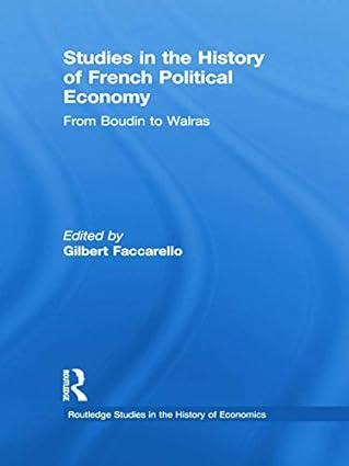 studies in the history of french political economy from boudin to walras 1st edition gilbert faccarello