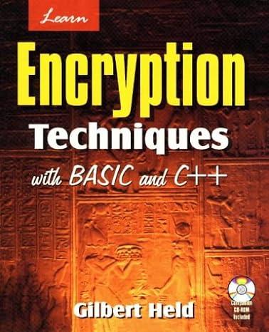 learn encryption techniques with basic c++ 1st edition gil held 1556225989, 978-1556225987