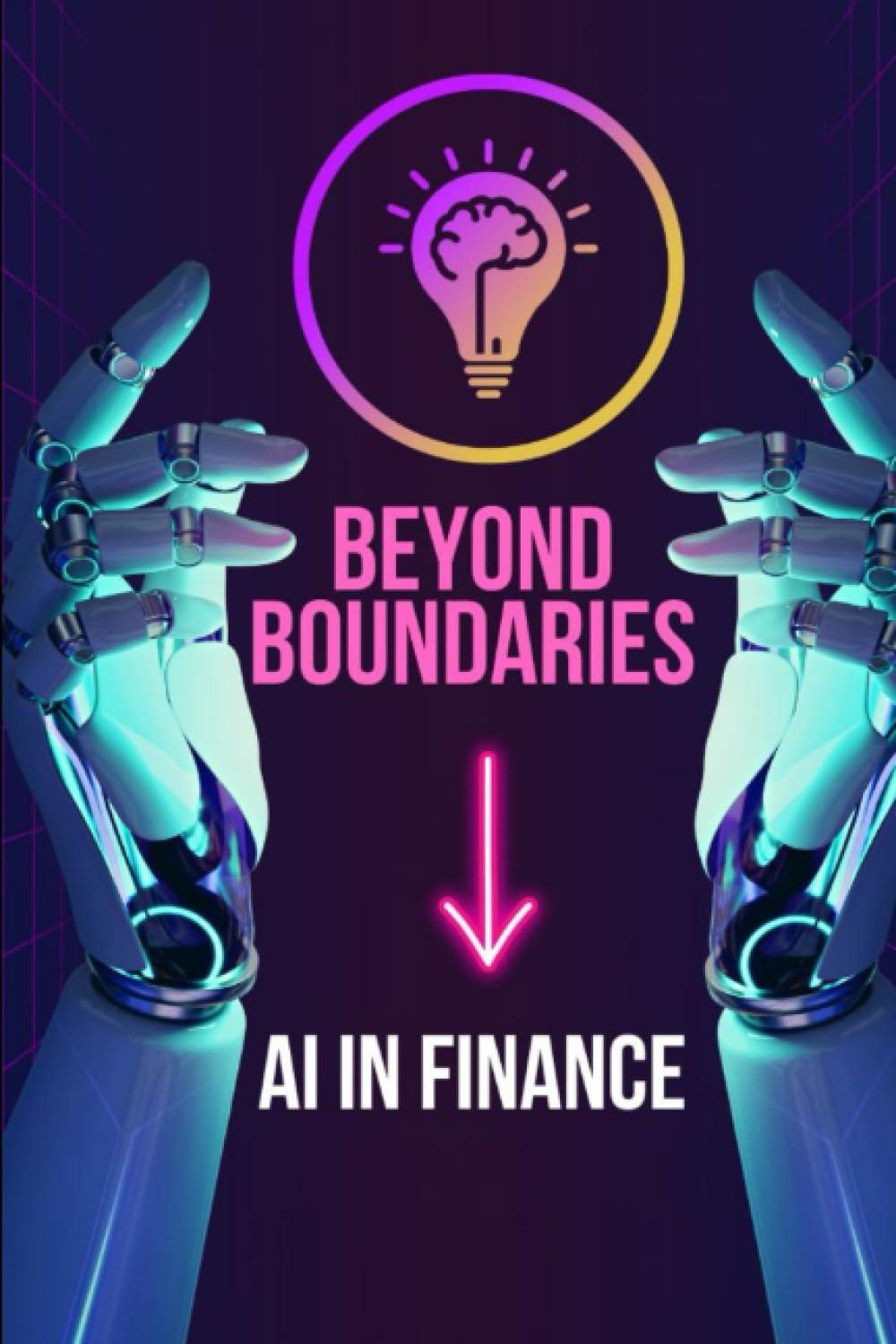 beyond boundaries ai in finance 1st edition f. jones 979-8852890788