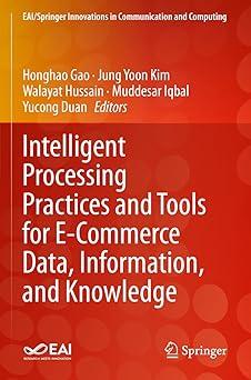 intelligent processing practices and tools for e commerce data information and knowledge 1st edition honghao