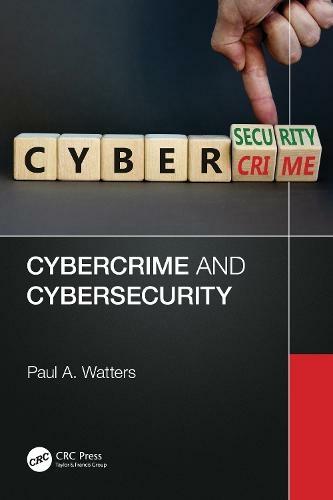 cybercrime and cybersecurity 1st edition paul a. watters 1032524499, 978-1032524498