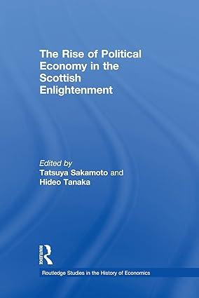 the rise of political economy in the scottish enlightenment 1st edition tatsuya sakamoto , hideo tanaka