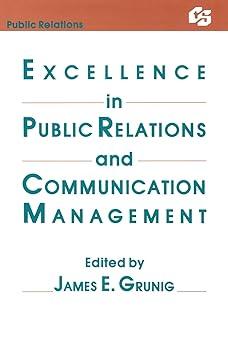 excellence in public relations and communication management 1st edition james e. grunig 0805802274,