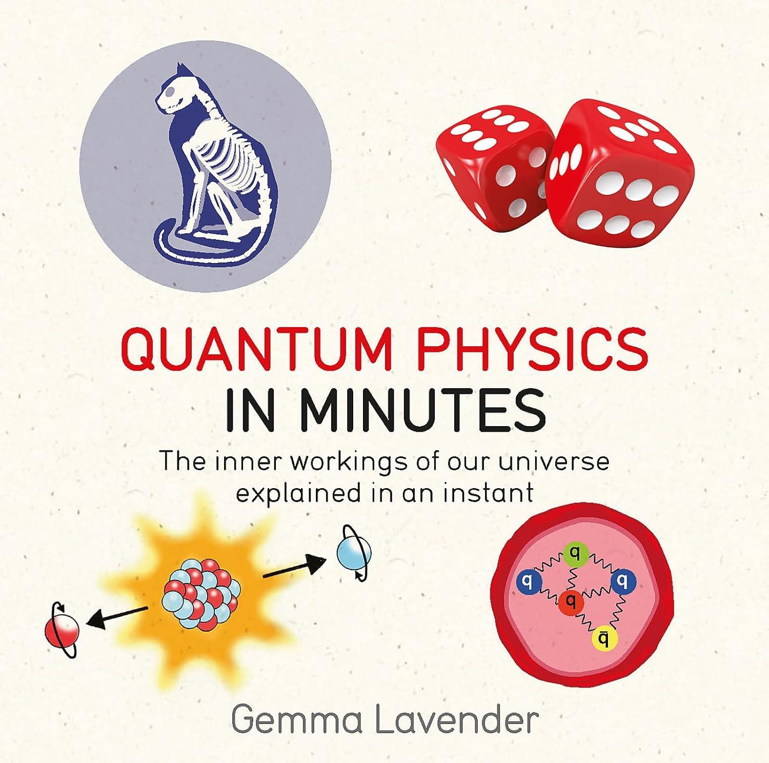 quantum physics in minutes the inner workings of our universe explained in an instant 1st edition gemma
