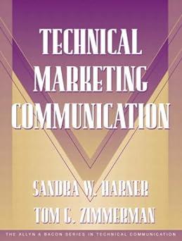 technical marketing communication 1st edition sandra harner, tom zimmerman, sam dragga series editor