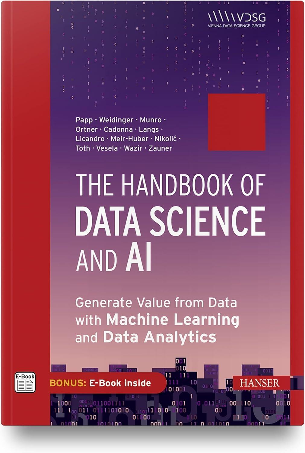 the handbook of data science and ai generate value from data with machine learning and data analytics 1st
