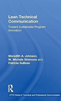 lean technical communication toward sustainable program innovation 1st edition meredith a. johnson, w.