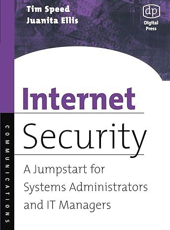 internet security a jumpstart for systems administrators and it managers 1st edition tim speed, juanita ellis