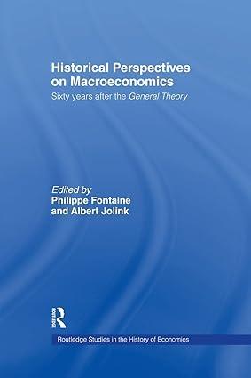 historical perspectives on macroeconomics sixty years after the general theory 1st edition philippe fontaine,