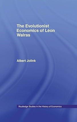 the evolutionist economics of leon walras 1st edition albert jolink 0415756308, 978-0415756303