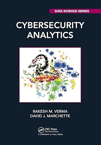 cybersecurity analytics 1st edition rakesh m. verma, david j. marchette 1032401001, 978-1032401003