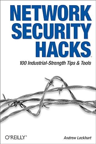 network security hacks tips and tools for protecting your privacy 2nd edition andrew lockhart 0596527632,