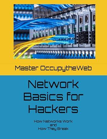 network basics for hackers how networks work and how they break 1st edition master occupytheweb b0bs3gz1r9,