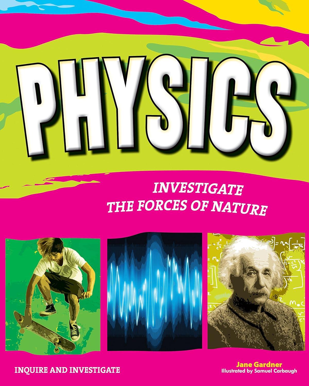 physics investigate the forces of nature 1st edition jane p. gardner, samuel carbaugh 1619302314,