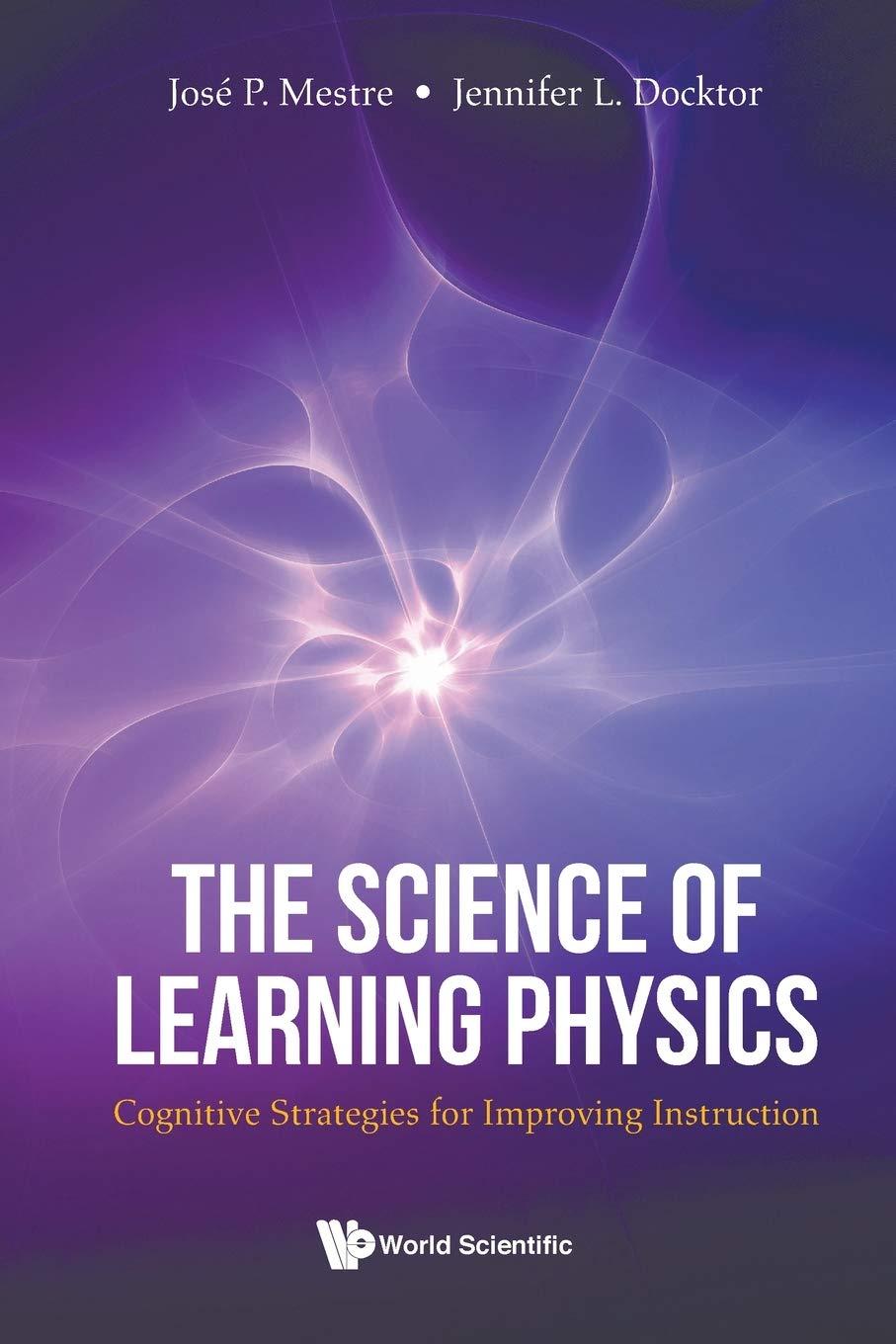 the science of learning physics cognitive strategies for improving instruction 1st edition jose mestre,