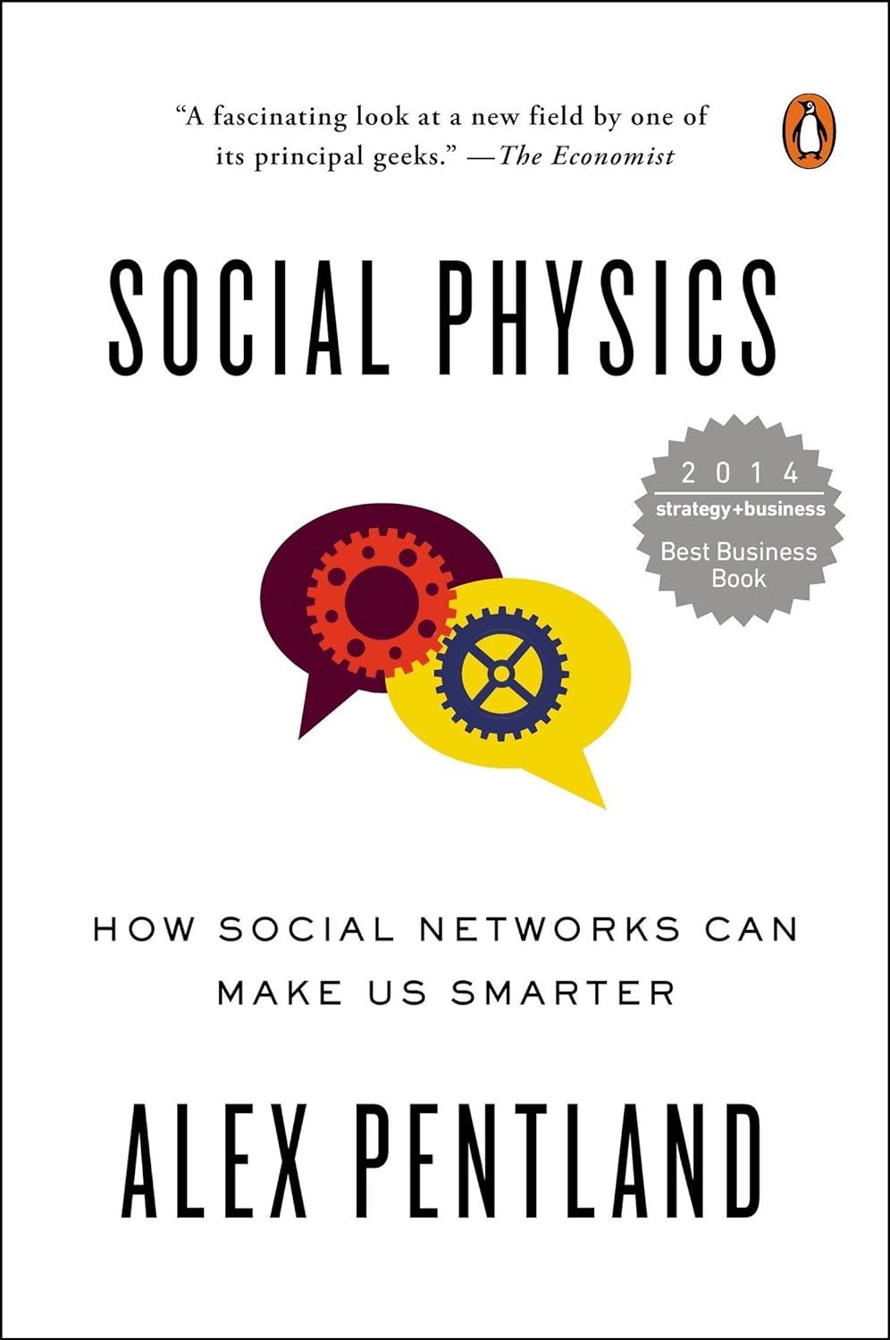 social physics how social networks can make us smarter 1st edition alex pentland 0143126334, 978-0143126331