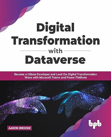 digital transformation with dataverse become a citizen developer and lead the digital transformation wave