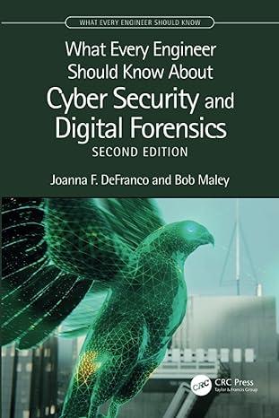 what every engineer should know about cyber security and digital forensics 2nd edition joanna f. defranco,