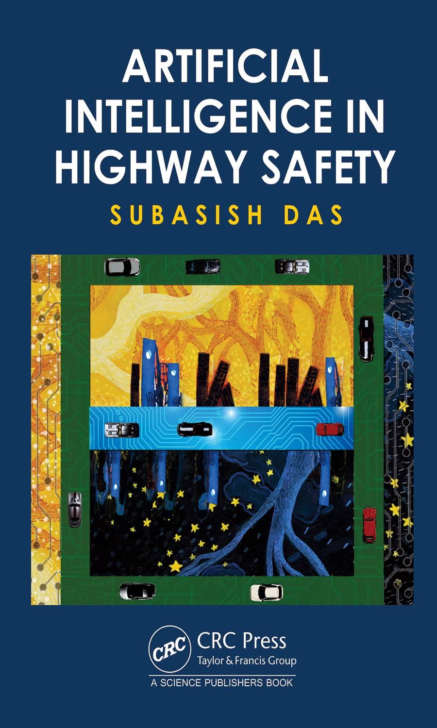 artificial intelligence in highway safety 1st edition subasish das 0367436701, 978-0367436704