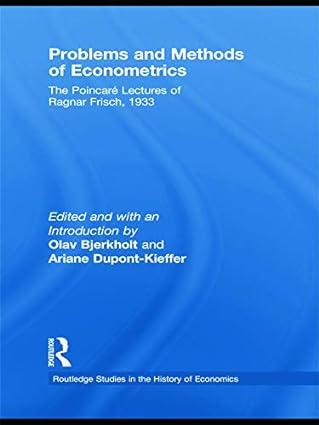 problems and methods of econometrics the poincare lectures of ragnar frisch 1933 1st edition ragnar frisch