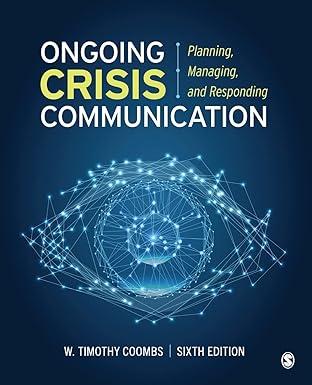 ongoing crisis communication planning managing and responding 6th edition timothy coombs 1071816640,