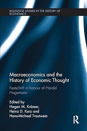 macroeconomics and the history of economic thought festschrift in honour of harald hagemann 1st edition h.m.