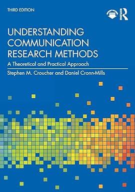 understanding communication research methods a theoretical and practical approach 3rd edition stephen m.
