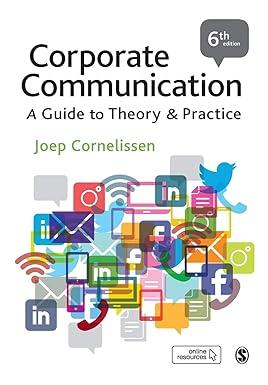 corporate communication a guide to theory and practice 6th edition joep p. cornelissen 1526491974,