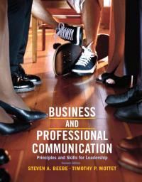 business and professional communication principles and skills for leadership 2nd edition steven a. beebe,