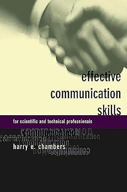 effective communication skills for scientific and technical professionals 1st edition harry e. chambers