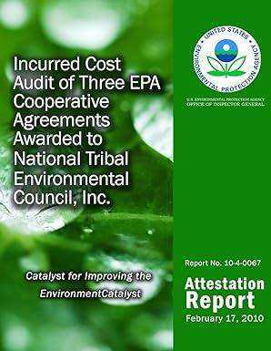 incurred cost audit of three epa cooperative agreements awarded to national tribal environmental council inc